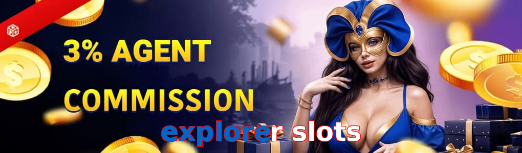 Explorer Slots